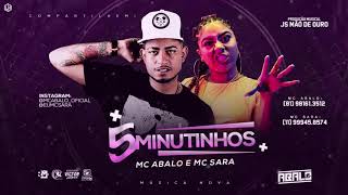 MC ABALO E MC SARA  5 MINUTINHOS ÁUDIO OFICIAL [upl. by Elkcim426]