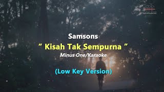 Samsons  Kisah Tak Sempurna  Karaoke  Piano Low KeyNada Rendah [upl. by Bloch]