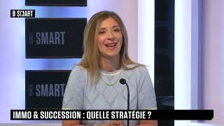 SMART PATRIMOINE  Immobilier et succession  quelle stratégie [upl. by Gelasius]