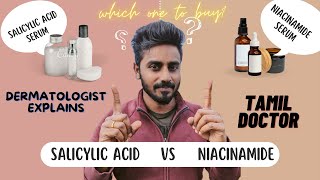 Salicylic acid Vs Niacinamide serum for Acne  which is better Tamil  Dermatologist explains [upl. by Onnem]