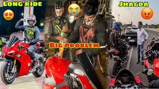 Ducati V4s ki Pehli Long Ride 😍 or Road par tagdi ladai ho gayi 😡 or phir ek badi Problem 😰 [upl. by Jempty]