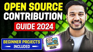 Open Source Contribution Guide 2024  Beginner Projects Included  How to Start   Kushal Vijay [upl. by Ylle]