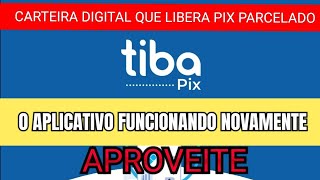 CARTEIRA DIGITAL TIBA PIX VOLTA A LIBERAR NOVAS APROVAÇÕES [upl. by Suirred]