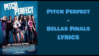 Pitch Perfect  Bellas Finals LYRICS [upl. by Boles]