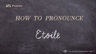 How to Pronounce Etoile Real Life Examples [upl. by Yrtua257]