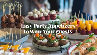 Top 10 Easy Party Appetizers to Wow Your Guests [upl. by Yclek]