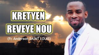 Kretyen Reveye Nou  Musique Évangélique Haïtienne 2021 Mizik Evangelik ayisyen Anderson St Louis [upl. by Aikam]