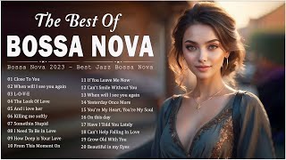 Best Bossa Nova Songs 🎋 Most Old Jazz Bossa Nova Beautiful Songs  Relaxing Bossa Nova Covers 2024 [upl. by Renner]