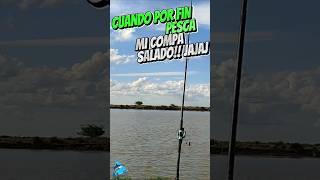 CUANDO PESCA MI COMPA SALADO 🤣🎣 [upl. by Arocahs]