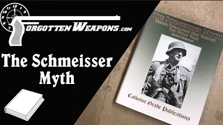 Book Review The Schmeisser Myth by Martin Helebrant [upl. by Dnalro]