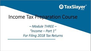 Tax Preparation Course  Module Three  Income Part 1 [upl. by Mota]