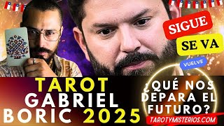 El Tarot de Gabriel Boric 2025 ¿Qué nos depara el futuro [upl. by Neddra]