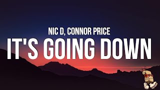 Nic D amp Connor Price  It’s Going Down Lyrics [upl. by Onstad]