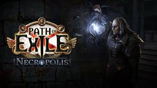 Path of Exile  Necropolis Trailer Audio [upl. by Nessim]