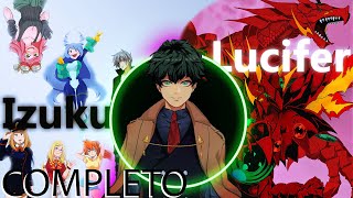 Izuku Lucifer  Historia Completa [upl. by Hodge343]