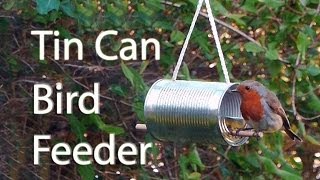 How to Make a Tin Can Bird Feeder [upl. by Anaidiriv]