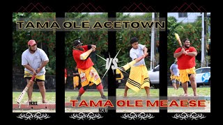 TAMA OLE ACETOWN VS TAMA OLE MEAESE [upl. by Ydor98]