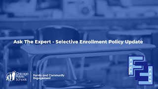 Ask The Expert  Selective Enrollment Policy Update [upl. by Otrebogad]