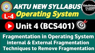 Fragmentation Internal amp External Fragmentation L4  Unit4 Techniques to Fragmentation BCS401 [upl. by Divad]