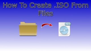 How To Create ISO File From Files and Folders [upl. by Haldes448]