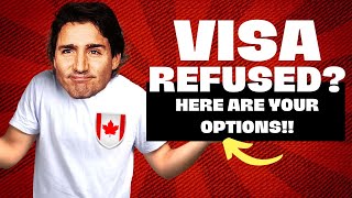 Canada Visa Refused Here are your next steps Options after Canada Visa Refusal in 2023 [upl. by Reiss]