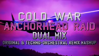 Cold War Anchorhead Raid Ace Combat 7  Dual Mix Original amp Techno Orchestral Remix Mashup [upl. by Spear]