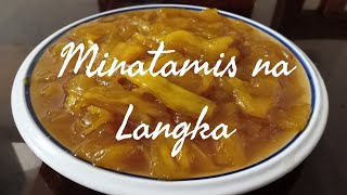 HOW TO MAKE MINATAMIS NA LANGKASWEETENED JACKFRUITS [upl. by Naleek65]