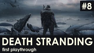 Death Stranding Directors Cut  First Playthrough Pt 8 [upl. by Werra722]