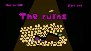 The Ruins part one Horrortale remake [upl. by Goda261]