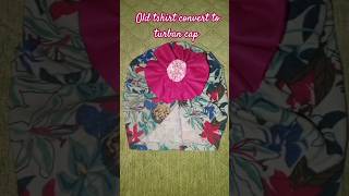 old tshirt convert to turaban cap  diy sewingforbeginners  cutting and stitching seweasy [upl. by Yellehs]