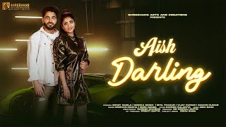 Aish Darling Official Video Abhay Baisla  Sonika Singh  New Haryanvi Song 2024 [upl. by Quick]