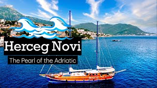 Herceg Novi Montenegro  The Pearl of the Adriatic  Crna Gora 🇲🇪 [upl. by Nevil]