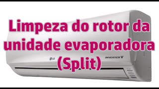 Limpeza do rotor da unidade evaporadora Split [upl. by Schroth71]