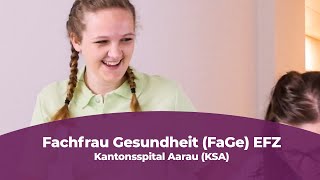 Lehre als Fachfrau Gesundheit FaGe EFZ beim Kantonsspital Aarau KSA [upl. by Aleemaj375]