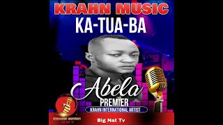 KRAHN MUSIC  KATUABA BY ABELA PREMIER [upl. by Atteyram]