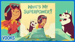 Read Aloud  Animated Kids Book Whats My Superpower  Vooks Narrated Storybooks [upl. by Annyrb]