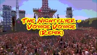 The Nightflyer  Voyage Voyage Remix [upl. by Besse]