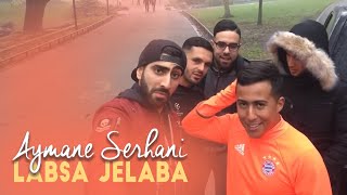 Aymane Serhani  Labsa Jelaba Clip Selfie  ‎لابسة الجلابة [upl. by Ereynihc475]