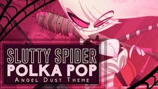 SLUTTY SPIDER POLKA POP Angel Dust Theme Gooseworx Music [upl. by Welby470]