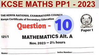 KCSE MATHS PP12023  Commission [upl. by Bucella]