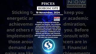 Pisces Horoscope 19 Nov Zodiac  Astrology amp Prediction of the Day  Short Rashifal horoscope [upl. by Harvie]