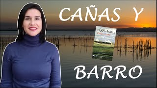 RESEÑA  Cañas y barro Vicente Blasco Ibáñez [upl. by Cirdek]