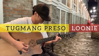 Tugmang Preso  LOONIE  Acoustic Cover by Okyo Salonga [upl. by Carlie]