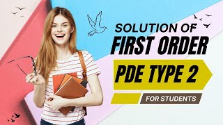 Solution of first order of PDEType 2  SGEETHA  SNS Institutions [upl. by Piscatelli223]