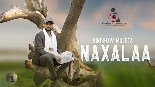 Sinishaw Muleta  NAXALAA  New Ethiopian Afaan Oromo Music video 2023 Official Video [upl. by Bohannon]