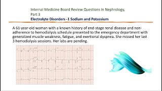 Internal MedicineNephrology Board Review Questions 3 Electrolyte Disorders1 Na K [upl. by Neahs602]