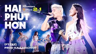 Pháo Northside  Hai Phút Hơn ft Tez  Prod Kaiz x Machiot  Live Performance [upl. by Anitnatsnoc]