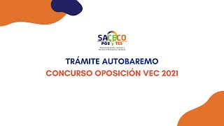 TRÁMITE AUTOBAREMOCONCURSO OPOSICIÓN VEC 2021 [upl. by Sivrad]