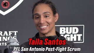 Taila Santos Id like to fight Dakota Ditcheva Shes on a hype train right now  PFL San Antonio [upl. by Veleda]