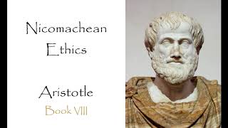 The Nicomachean Ethics  Book VIII Audiobook [upl. by Sherburne]